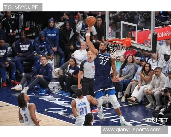 森林狼缺少戈贝尔篮下防守漏洞显著兰德尔护筐能力待提升