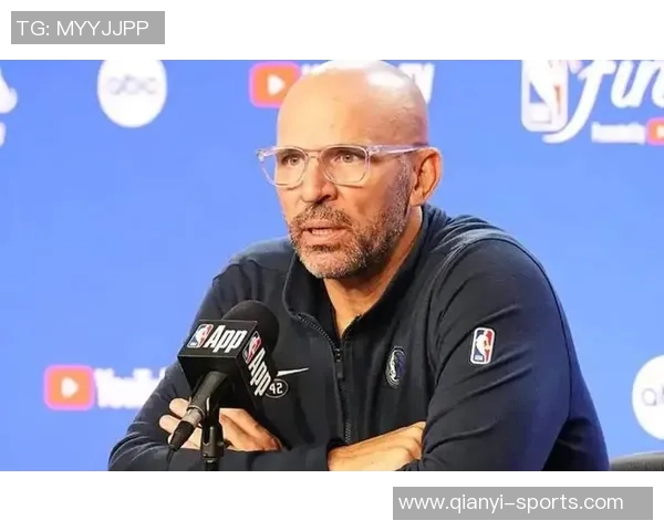 基德称浓眉体能持续提升若能保持状态球队将有望赢球